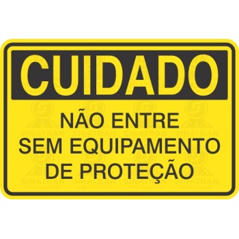 Não entre sem equipamento de proteção